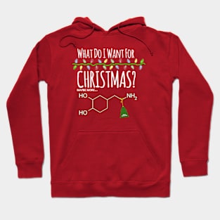 All I want for Christmas is more DOPAMINE Hoodie